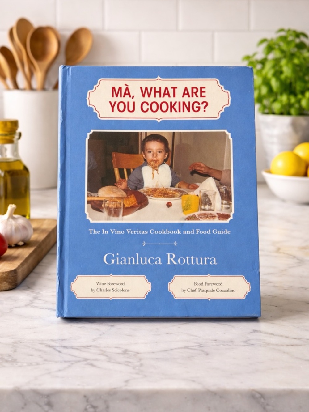 Ma, What Are You Cooking? Gianluca Rottura Cookbook
